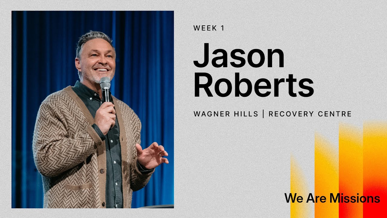 Week One | We Are Missions | Jason Roberts | Christian Life Assembly