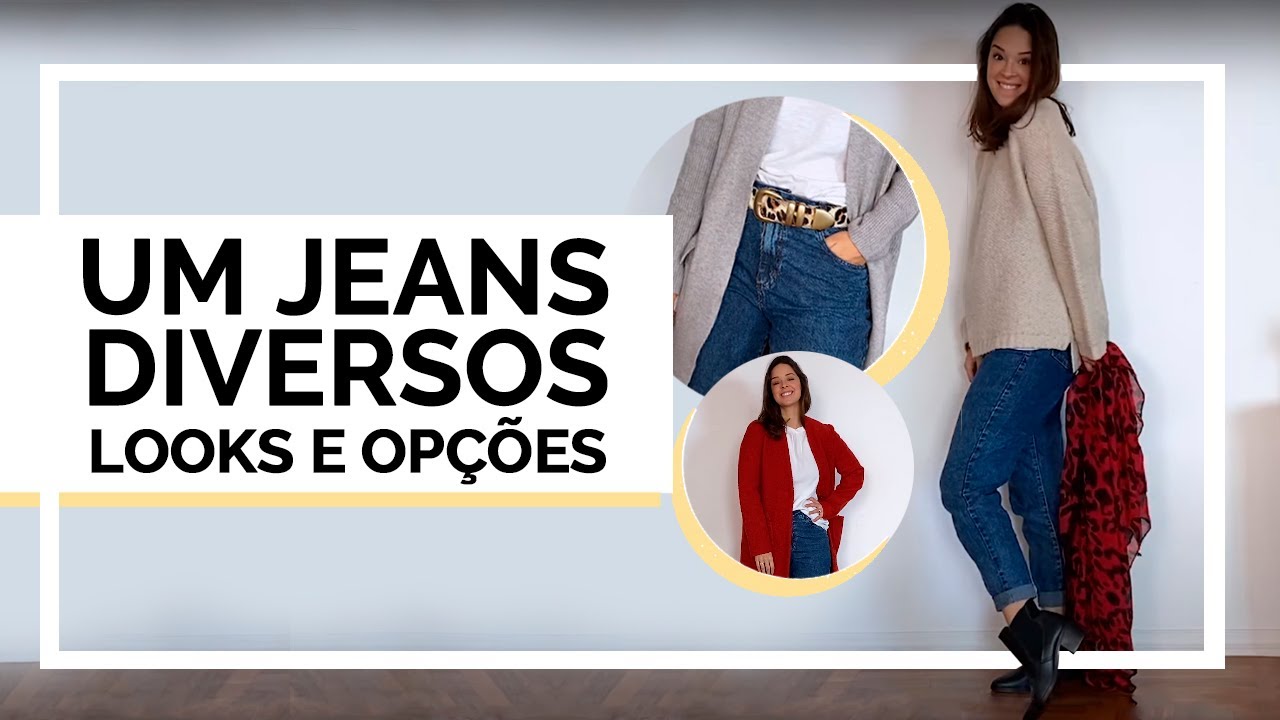1 JEANS VÁRIOS LOOKS | OTIMIZANDO O GUARDA-ROUPA