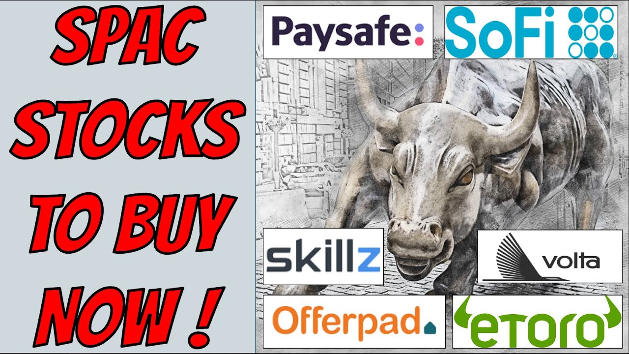 Best 6 SPAC Stocks To Buy Now!
