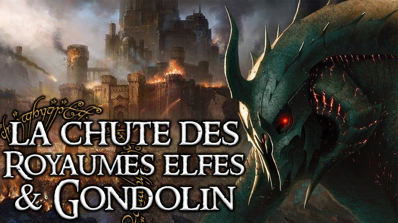 La CHUTE DE GONDOLIN & des royaumes elfiques (7/8) - Premier Âge - Lore Of The Rings