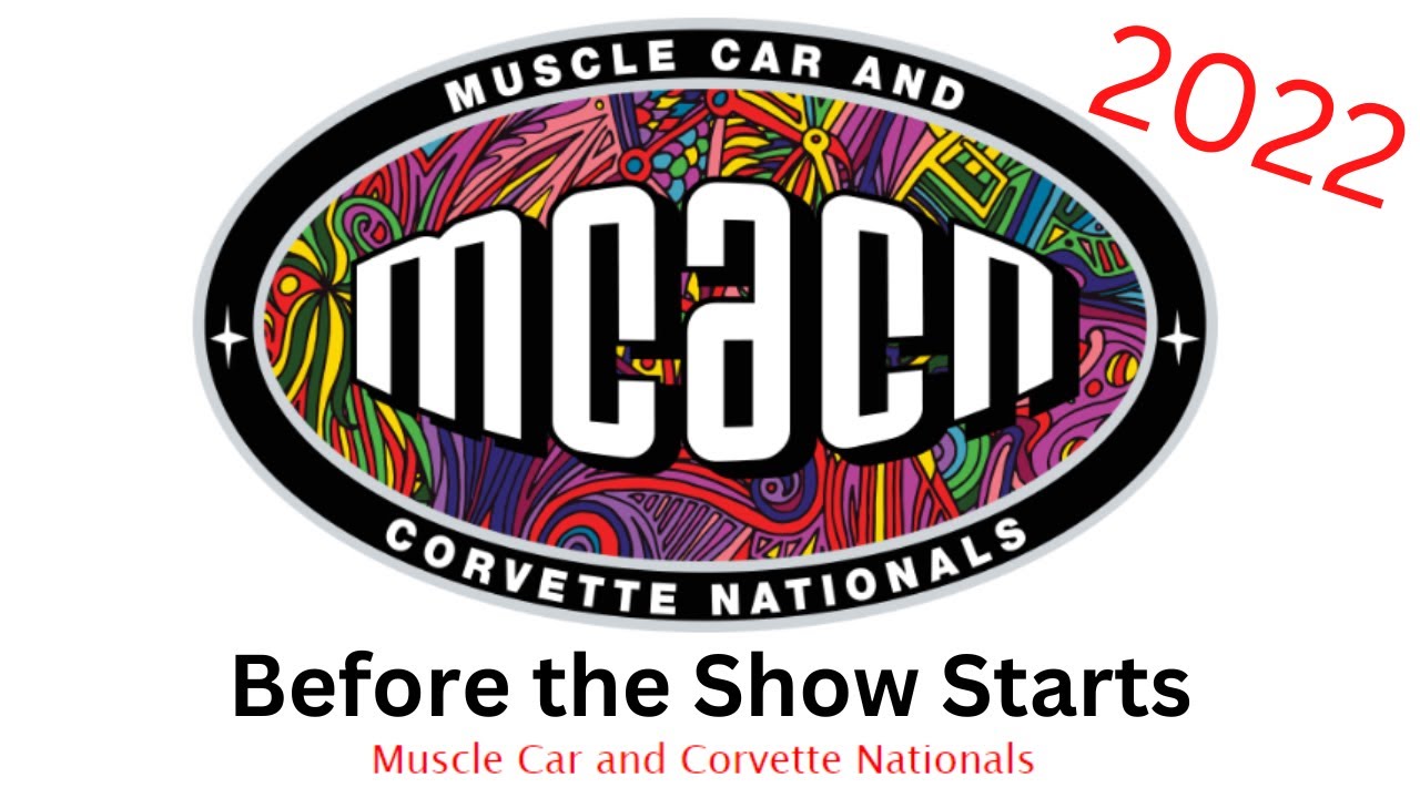 2022 MCACN - Before the Show starts.  2022 Muscle Car and Corvette Nationals.