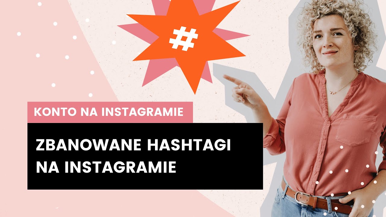 😱 Zbanowane hashtagi na Instagramie - o co chodzi i jak się przed nimi ustrzec?