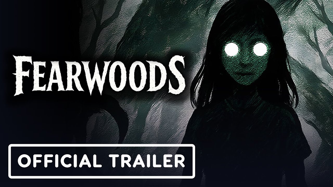 Fearwoods - Official Trailer