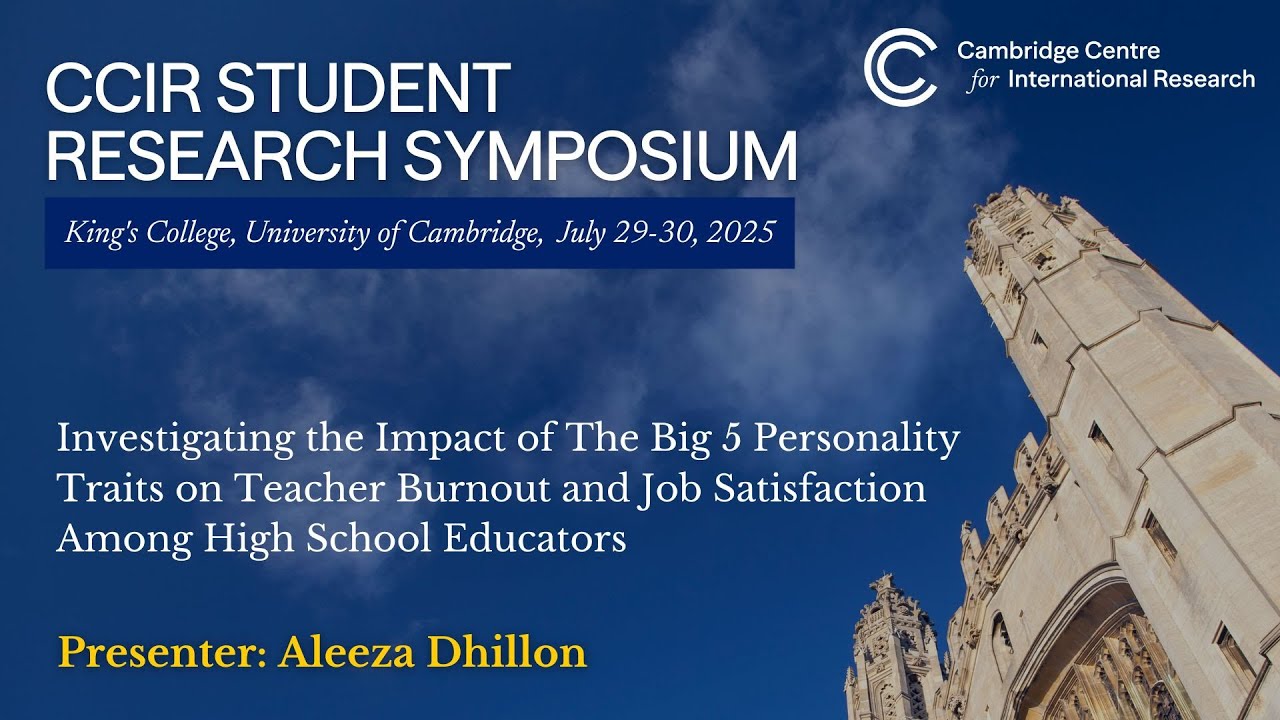 CCIR Student Research Symposium 2025 - Aleeza Dhillon: Big 5 Personality Traits on Teacher Burnout