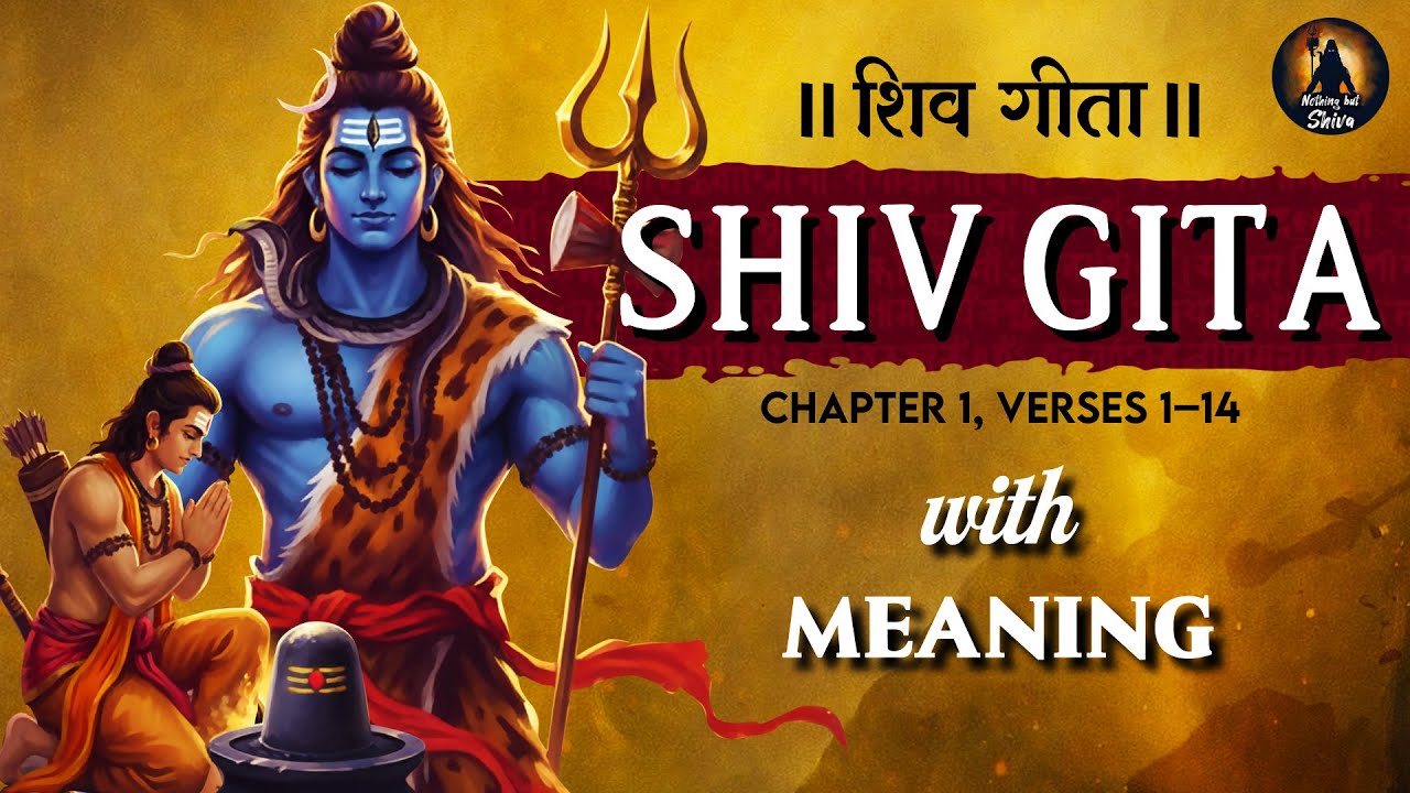 Shiv Gita with Meaning | Forbidden Knowledge of Shiva Gita | Shiva’s Secret to Rama | NothinbutShiva