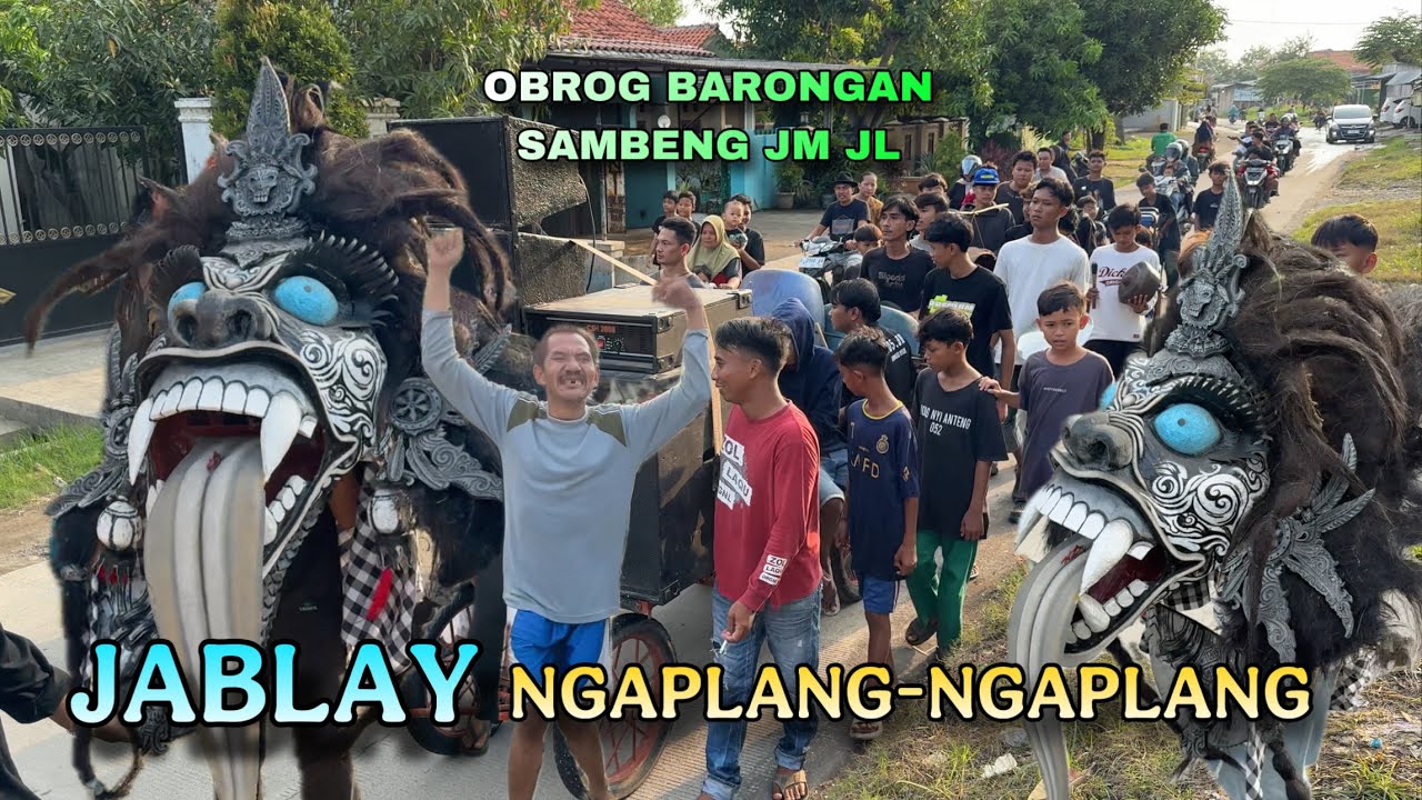Obrog Barongan SAMBENG JM JL 2025 - lagu Jablay & NGAPLANG NGAPLANG