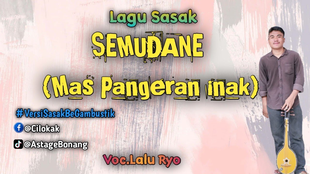 Lagu sasak SEMUDANE (mas pangeran inak) versi SasakBegambustik #lombok #cover 