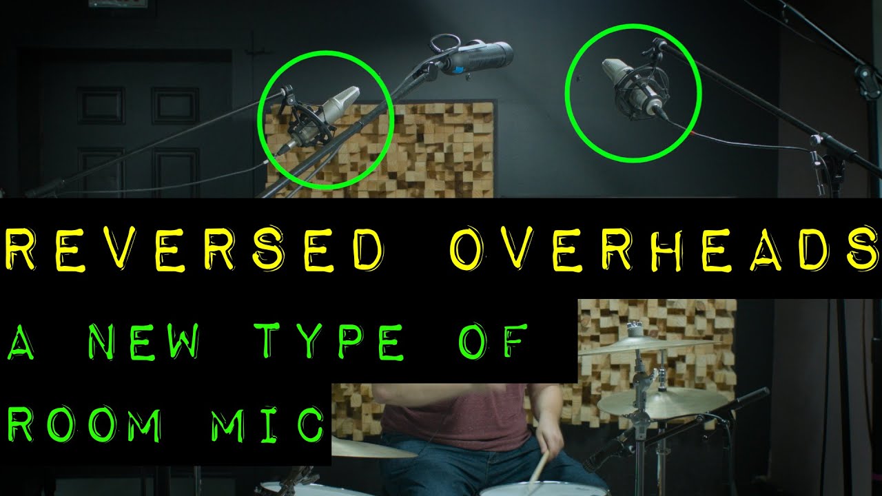 Reversed Overheads - A New Type of Room Mic
