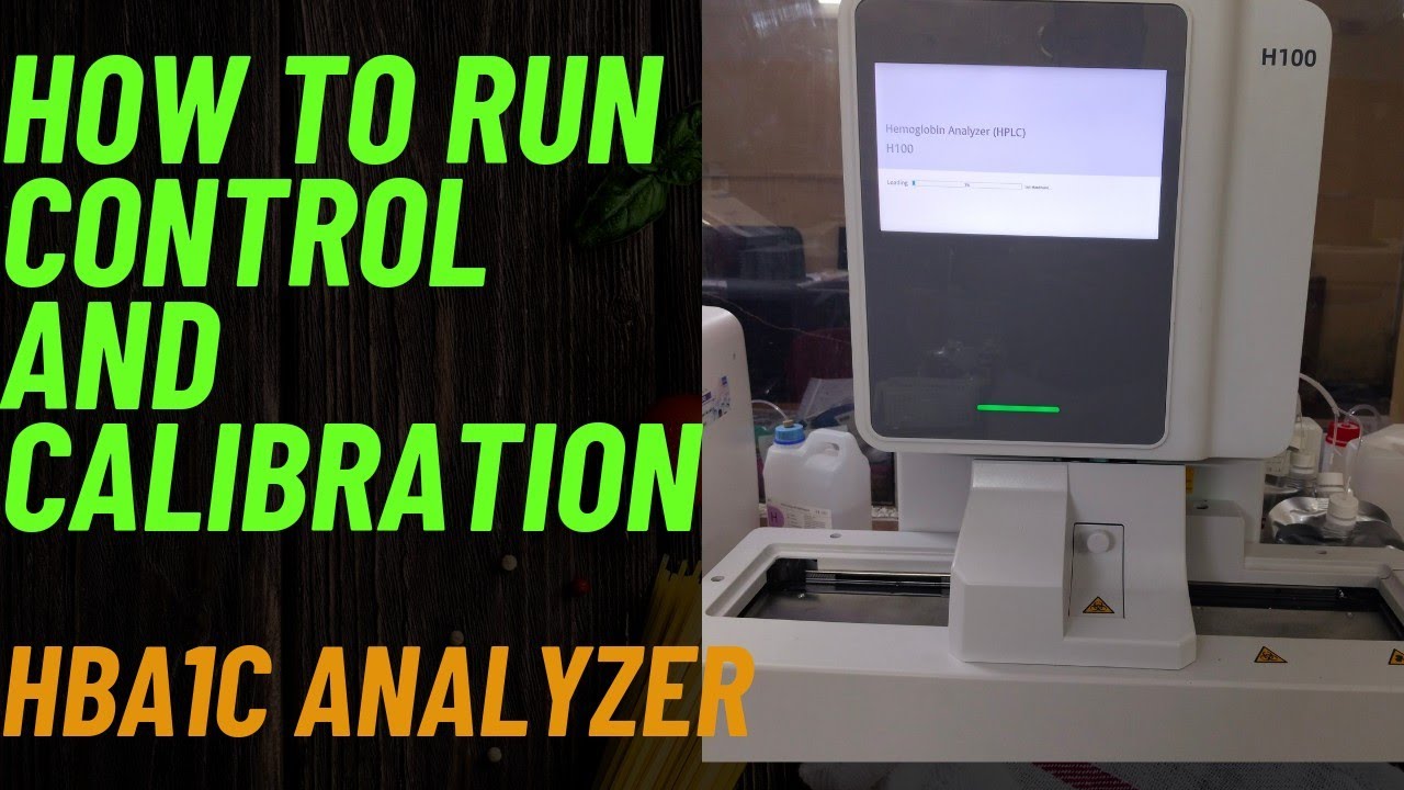 hba1c test / how to calibrate and control run in hba1c analyzer/ lifotronic hba1c analyzer h100