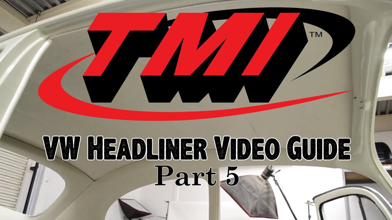 VW BUG Headliner Guide - Part 5