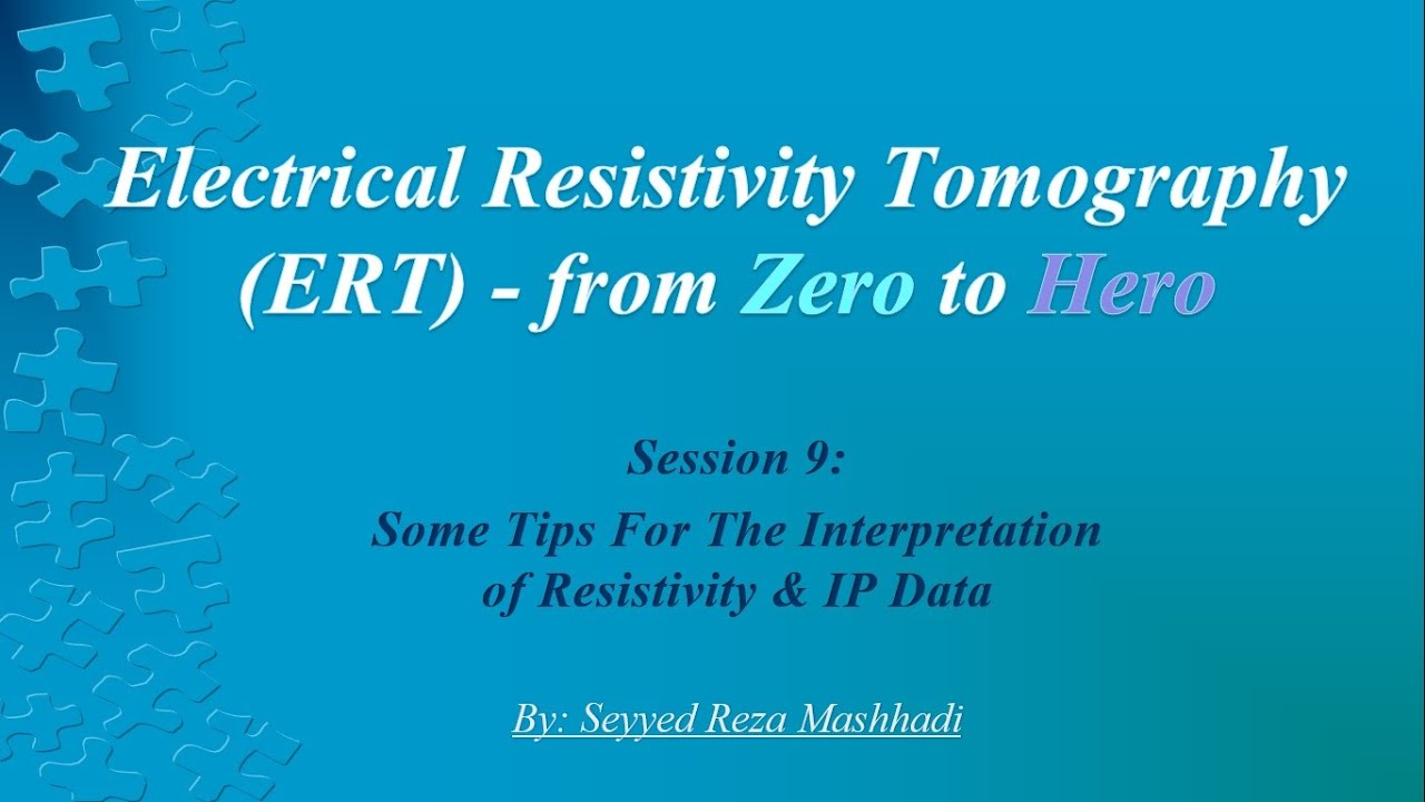 ERT - Session 9: Some tips for the interpretation of resistivity and IP data