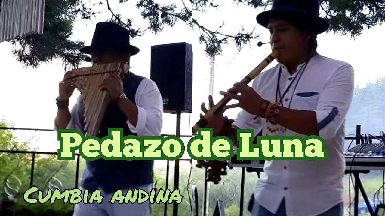 Cumbia Andina - Pedazo de Luna