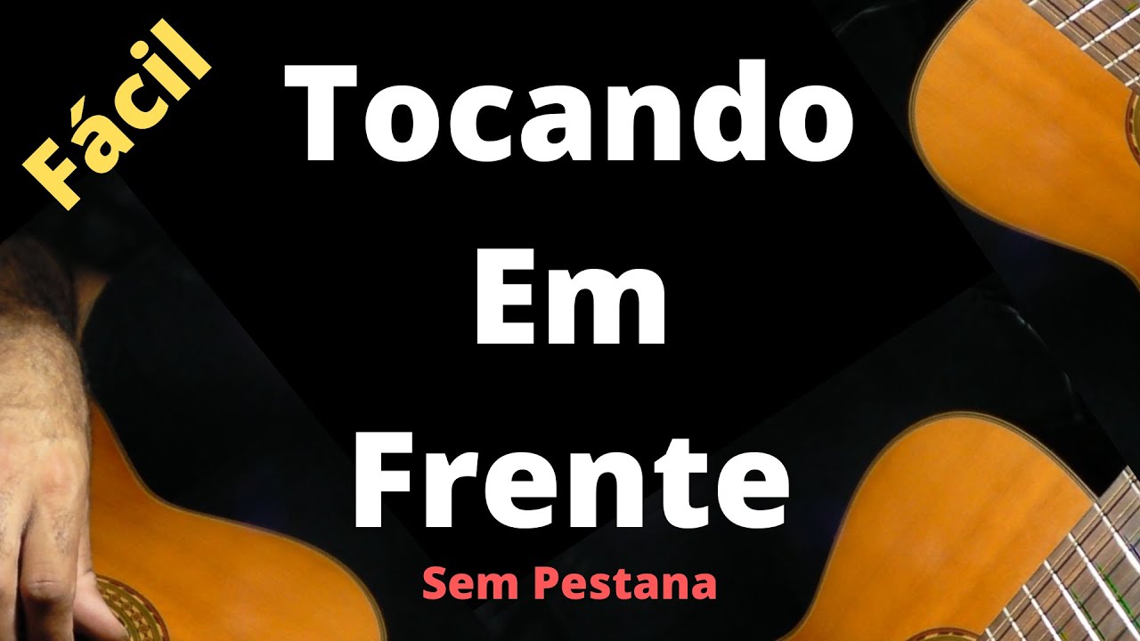 Tocando em Frente - Almir Sater - Simplificada ( Aula de Violão )