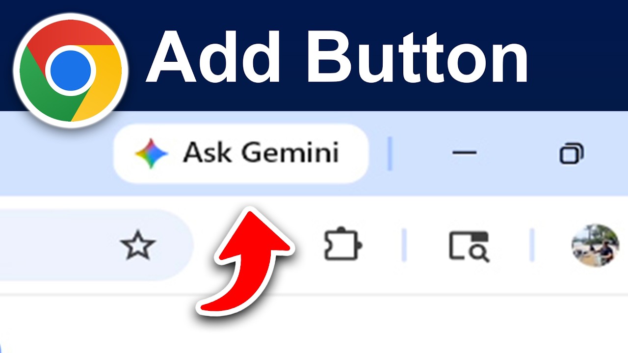 How To Add Ask Gemini Button To Chrome