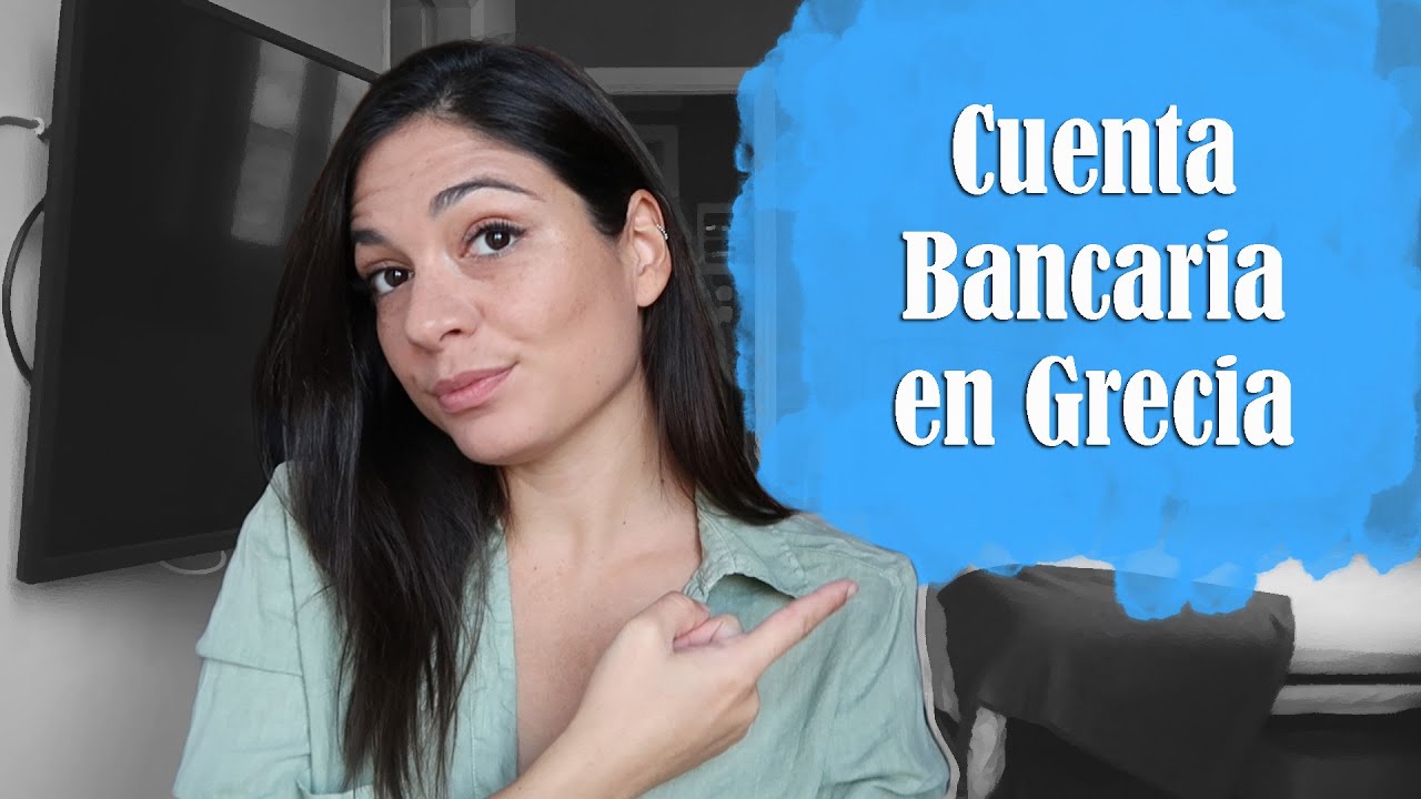 CÓMO ABRIRSE UNA CUENTA BANCARIA 💶 EN GRECIA | #lorenaenatenas #grecia