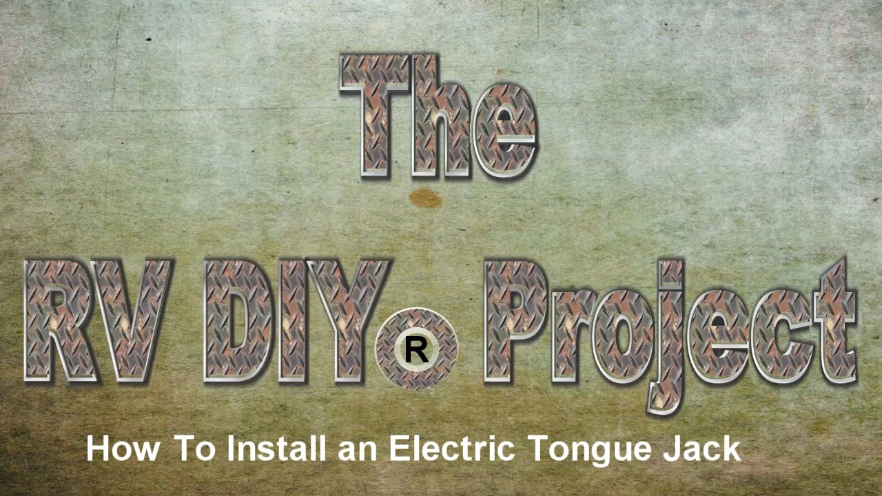 RV DIY Project Video Series - How To Install an Electric Tongue Jack