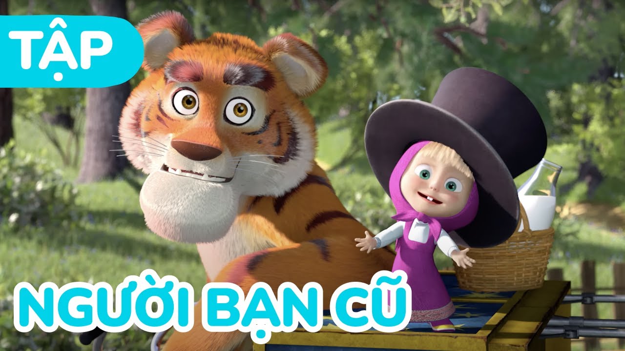 C&ocirc; B&eacute; Masha v&agrave; Ch&uacute; Gấu Xiếc 🐯 Người bạn cũ 👋 (Tập 20)