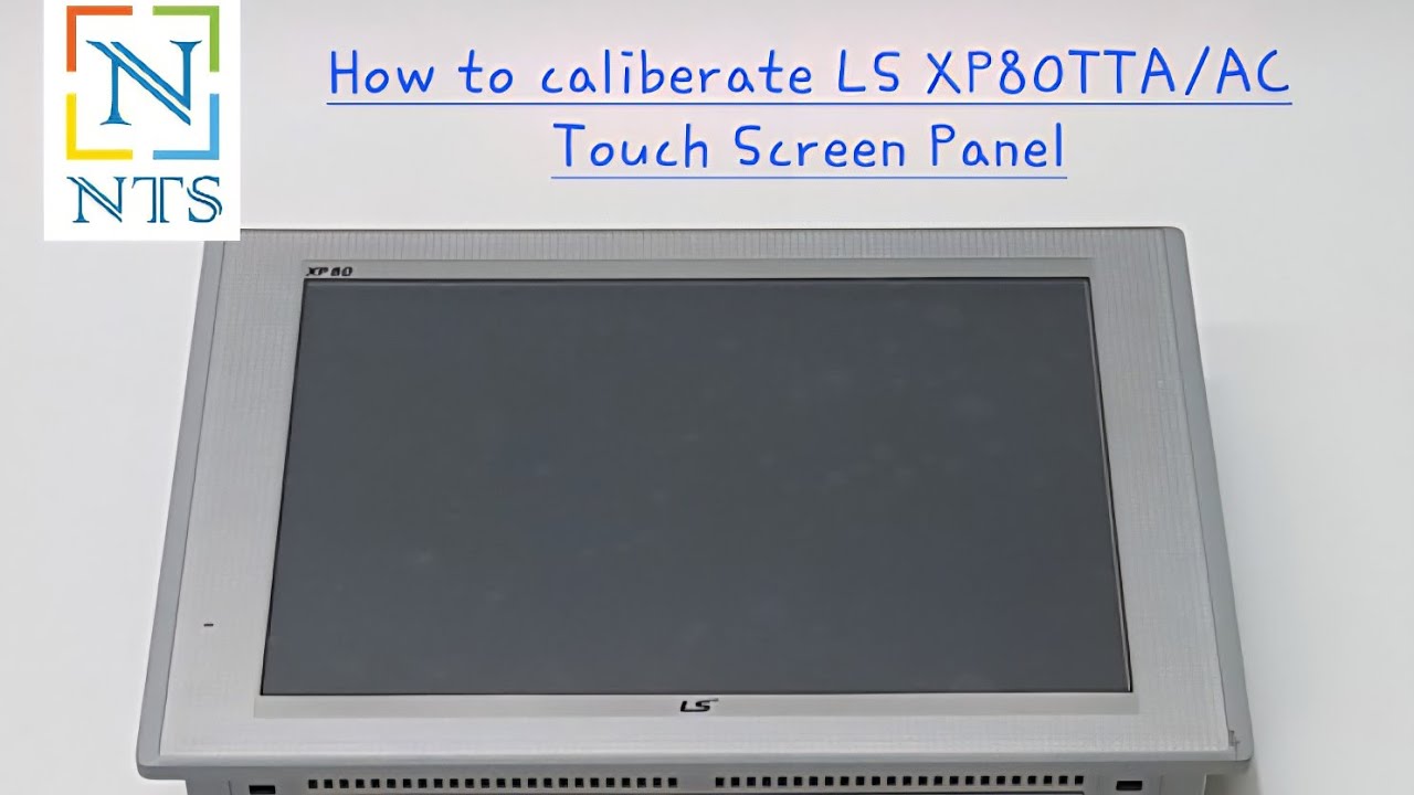 How to calibrate LS XP80-TTA/AC HMI Touch Panel