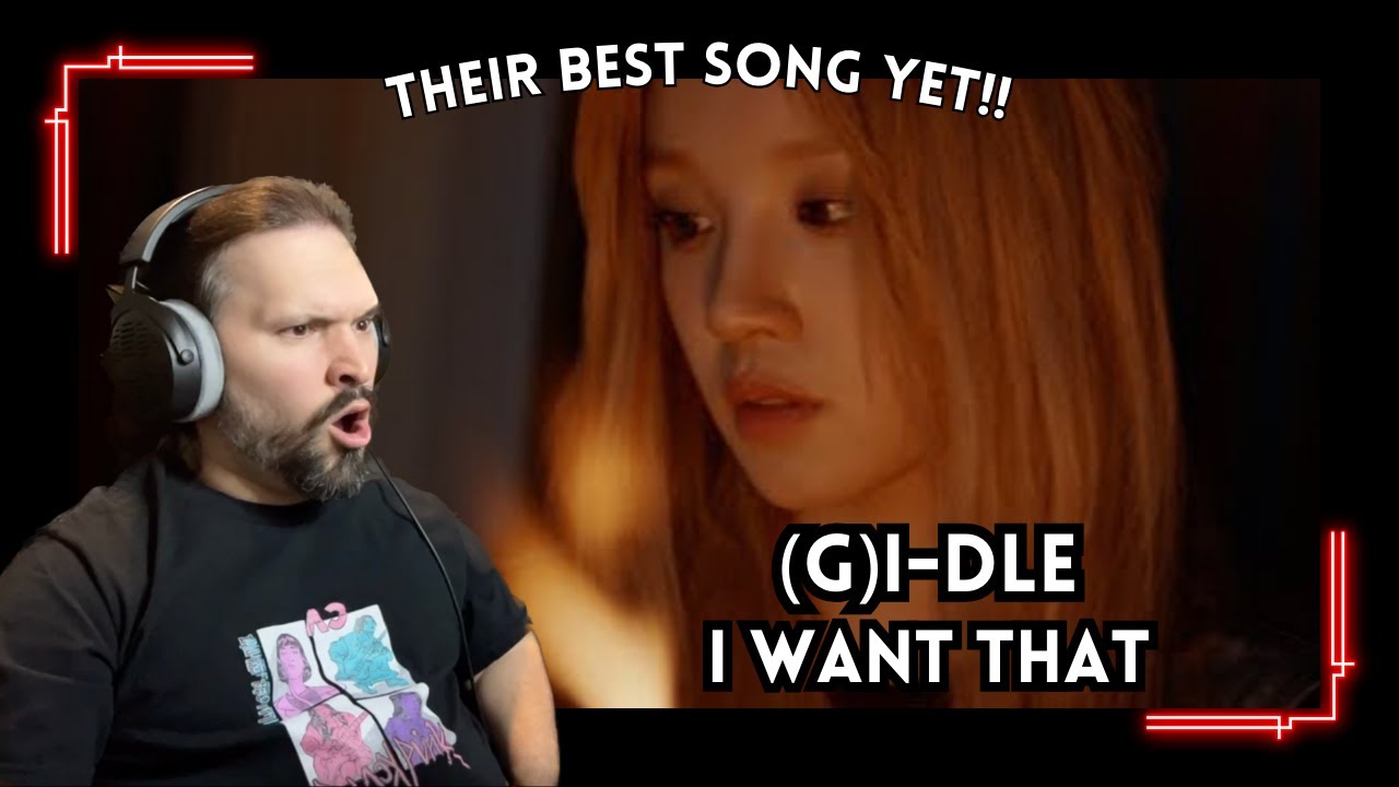 EDM Producer Reacts To (여자)아이들((G)I-DLE) - 'I Want That' Official Music Video