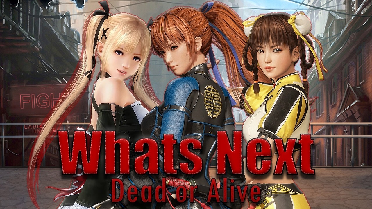 What's Next for Dead or Alive