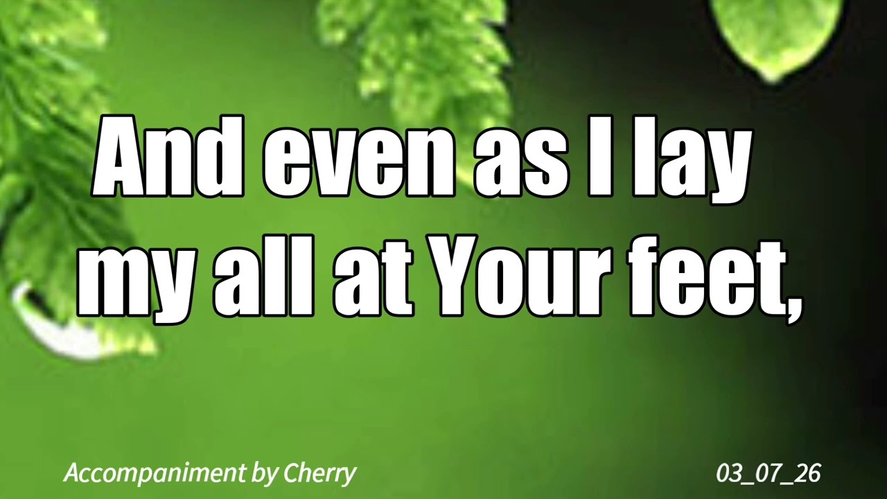 Worthy of More I Video Lyrics I Faster Tempo I Piano Accompaniment by CHERRY