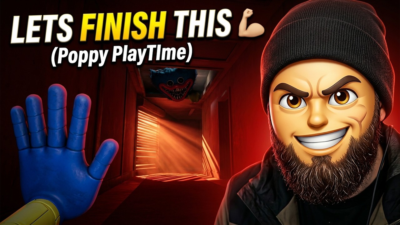 LETS FINISH THIS  (Poppy PlayTIme)