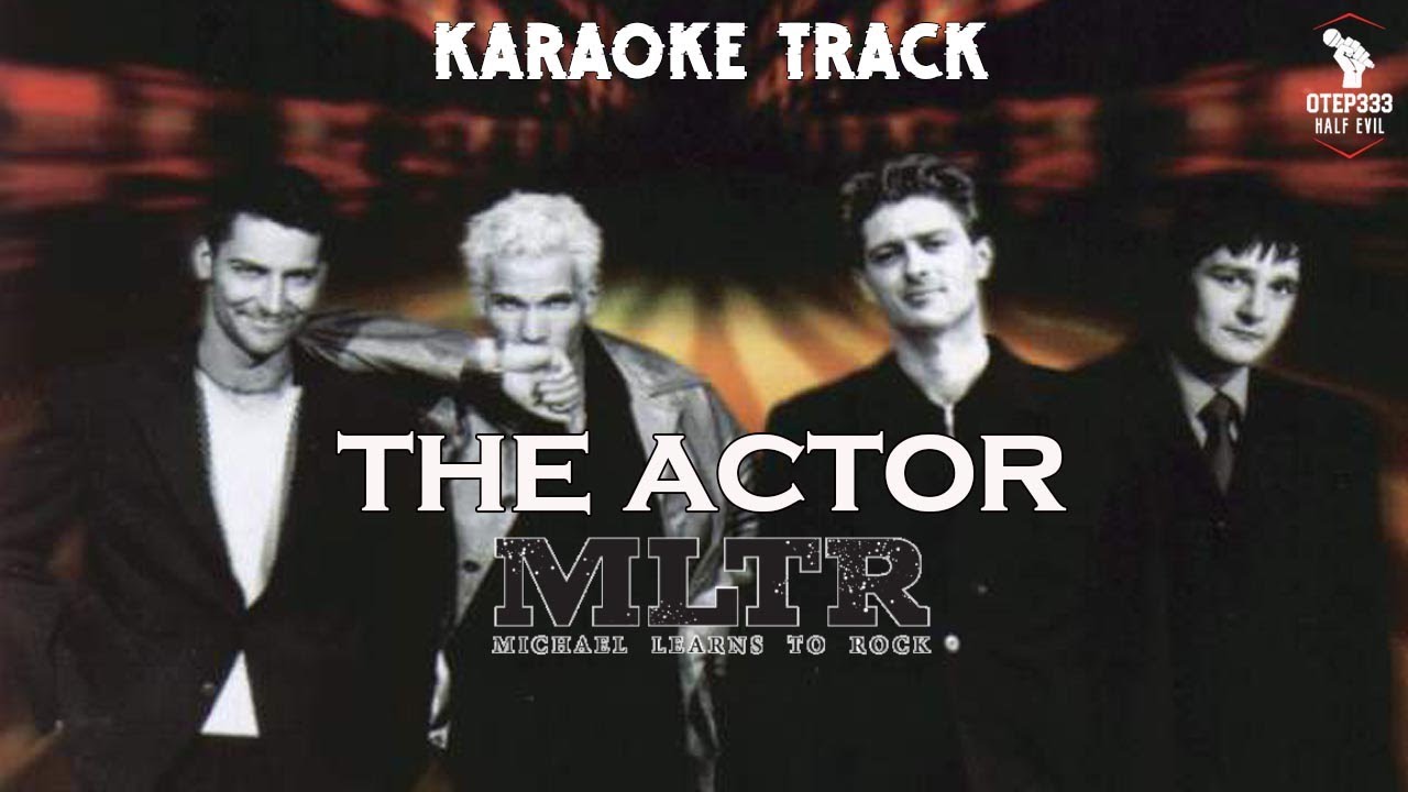 Michael Learns To Rock | The Actor 🎤HQ Karaoke🎤