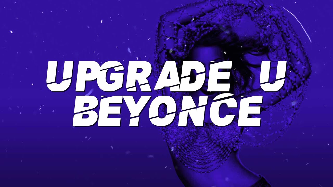 Beyonc&eacute; - Upgrade U ft. Jay Z (Lyrics)