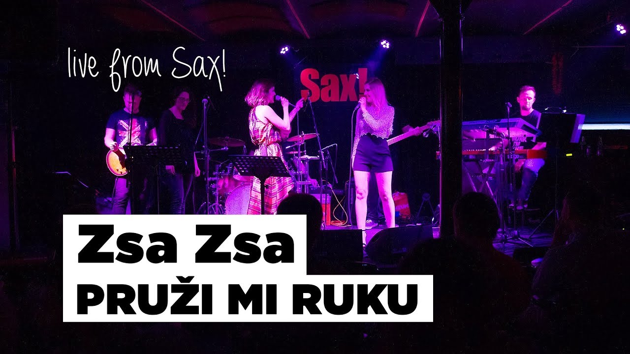 ZsaZsa - Pruži mi ruku  (live from Sax!)