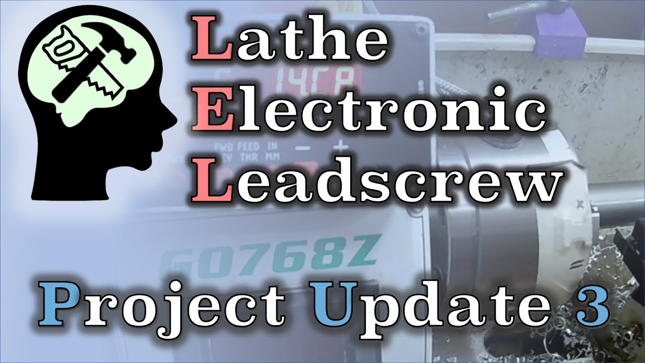 Electronic Leadscrew Progress, Part 3