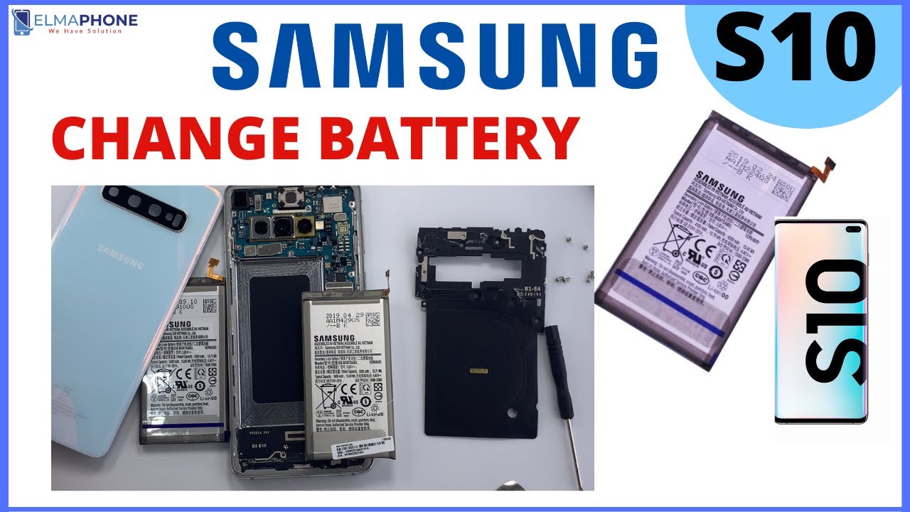 galaxy s10 change battery      ,  samsung s10,s10e s10+