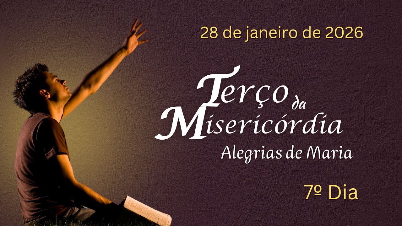 7º DIA - Terço da Misericórdia - 28.01.2026 Padre Robson de Oliveira