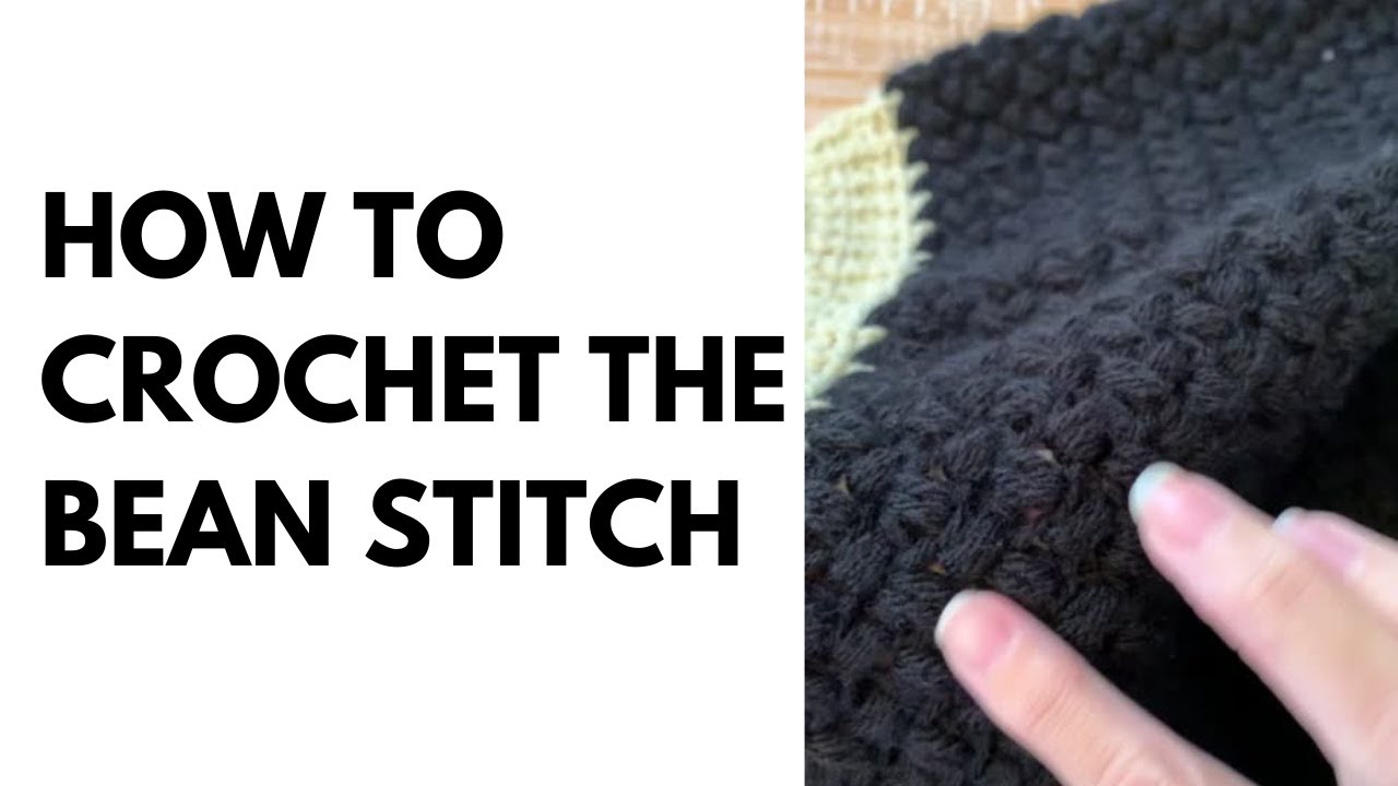 How to Crochet the Bean Stitch