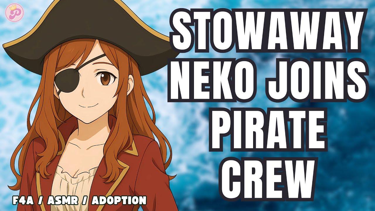 Neko Stowaway joins a friendly pirate crew [F4A] OC / ASMR / Scratches / Soft / speaking / ocean