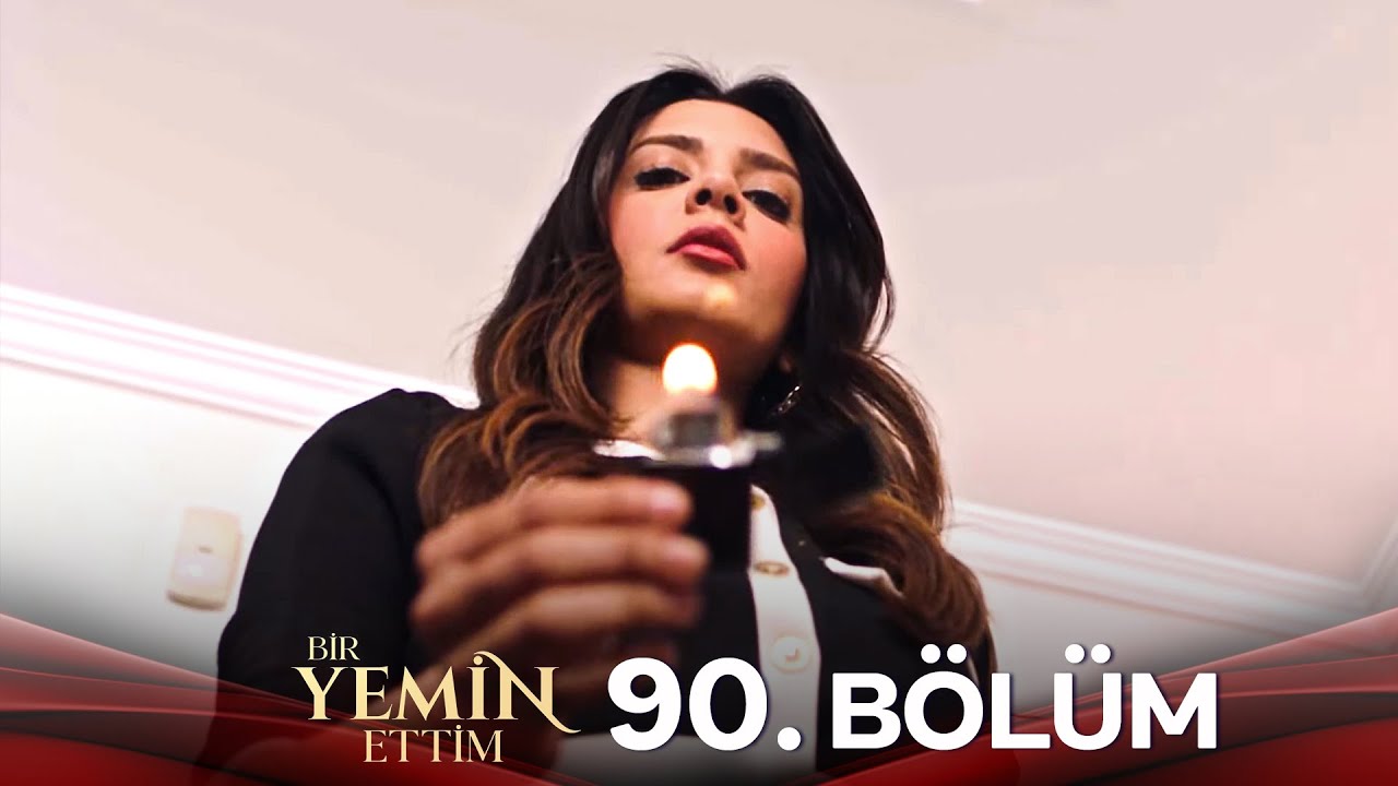 Bir Yemin Ettim 90. Bölüm
