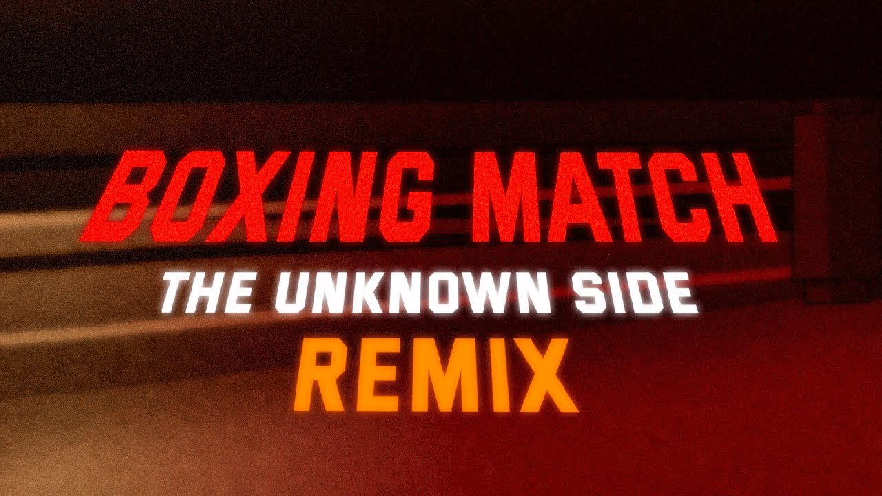 BOXING MATCH [REMIX] - FNF: THE UNKNOWN SIDE