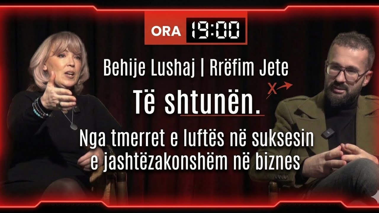 Rr&euml;fim Jete &ndash; Behije Lushaj tregon jet&euml;n e saj: f&euml;mij&euml;ria, lufta, m&euml;rgimi dhe nd&euml;rtimi i bizneseve