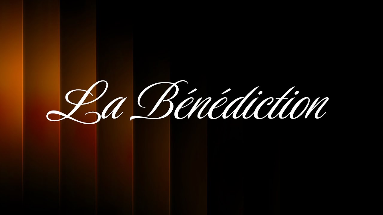 La B&eacute;n&eacute;diction - MINISTERIO DE LOUVOR ADMP