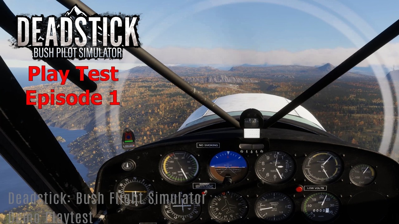 Deadstick Bush Pilot Simulator - Episode 1 (Playtest)