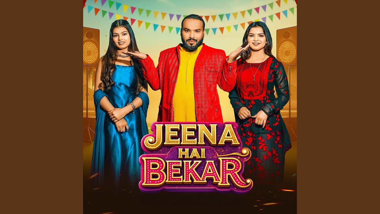 JEENA HAI BEKAR