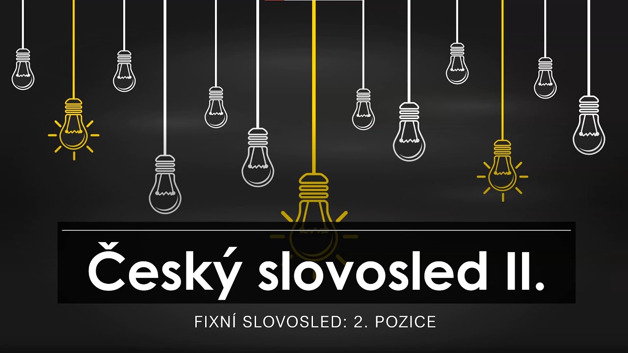 Learn Czech A2-B2: Česk&yacute; slovosled - co je fixn&iacute;? (2. pozice)