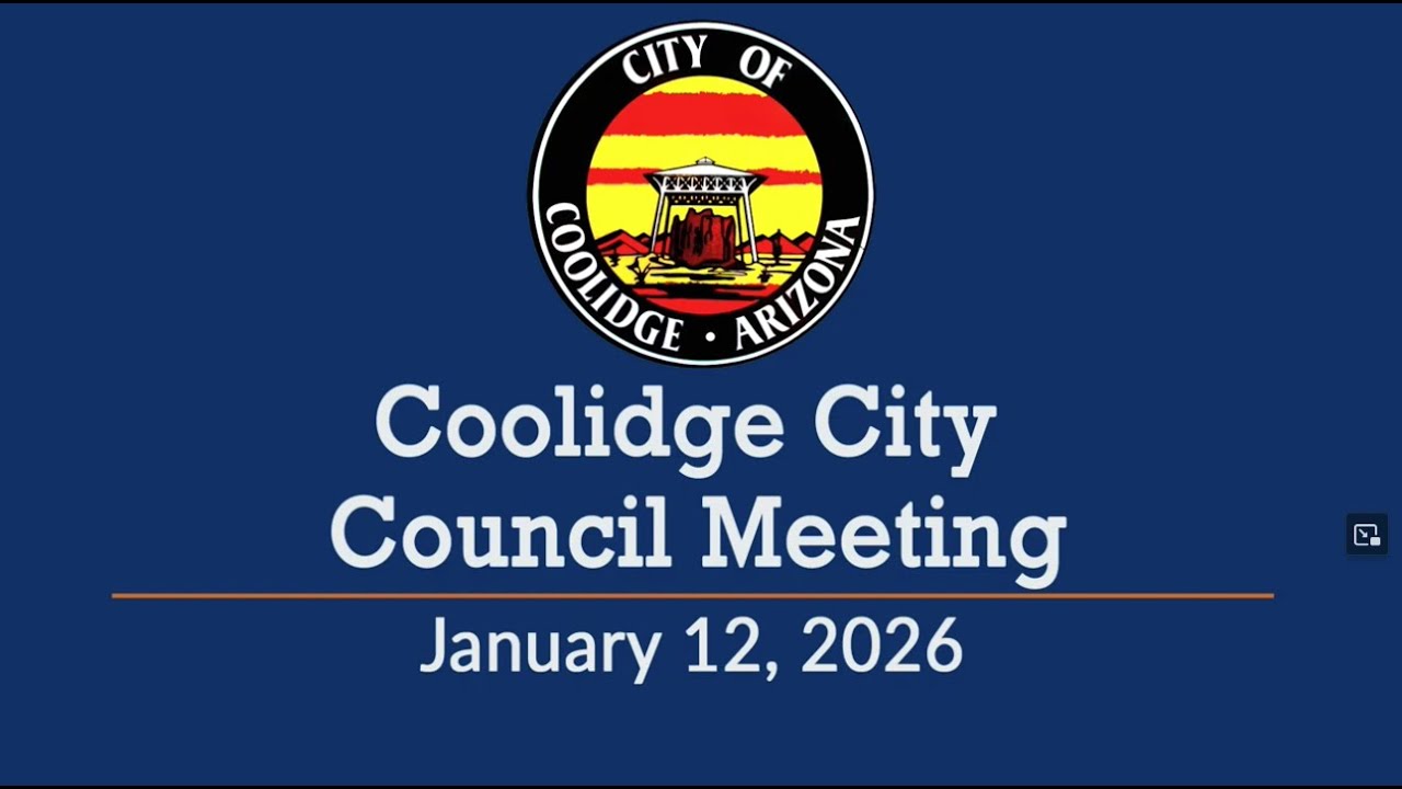 City of Coolidge, Arizona City Council Meeting January 12, 2026