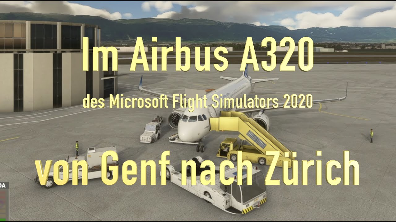 Microsoft Flight Simulator: Im Airbus A320 von Genf nach Zürich (Detaillierte Anleitung)