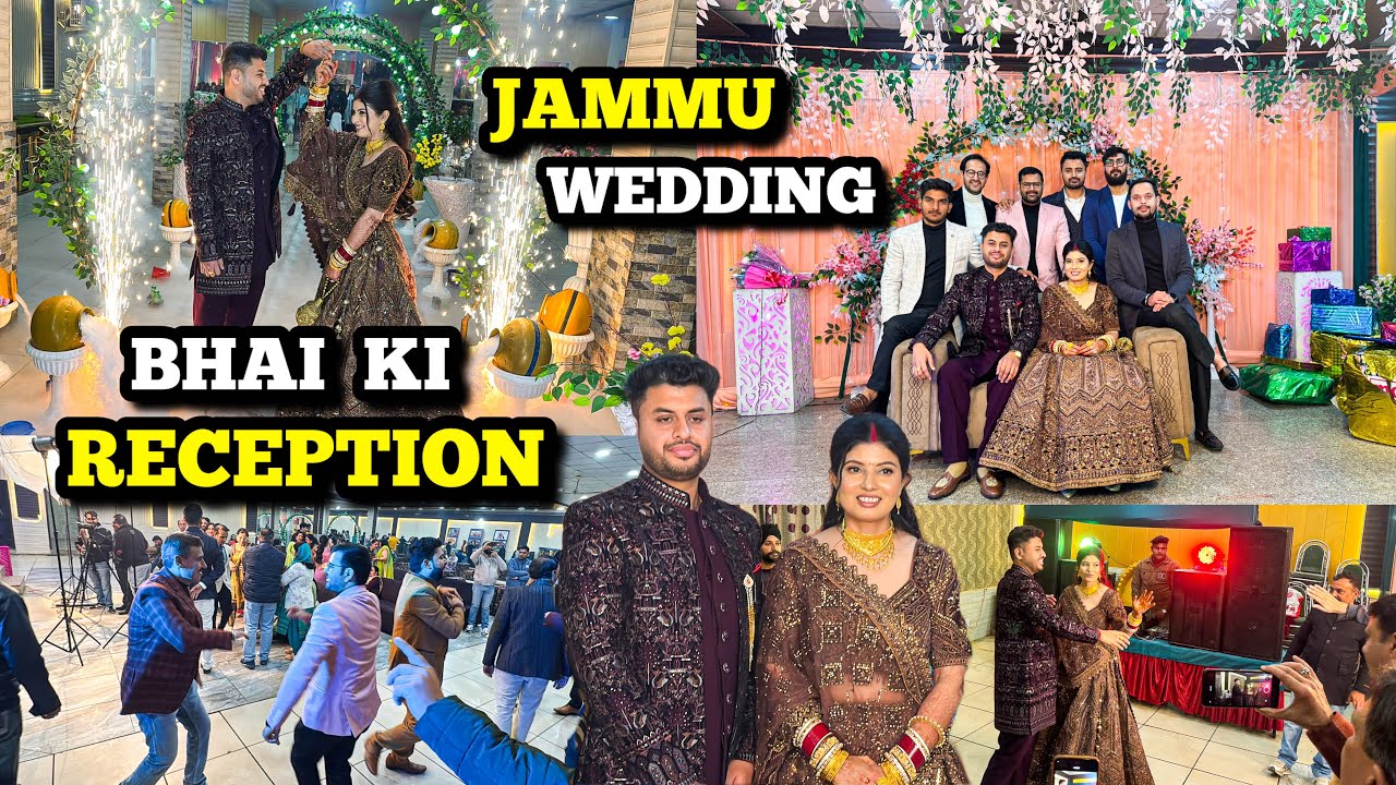 Bhai ki Reception in JAMMU | Wedding Vlog 2025 | JAMMU WEDDING | Bhai Ki Shaadi | DSBOSSKO VLOGS 