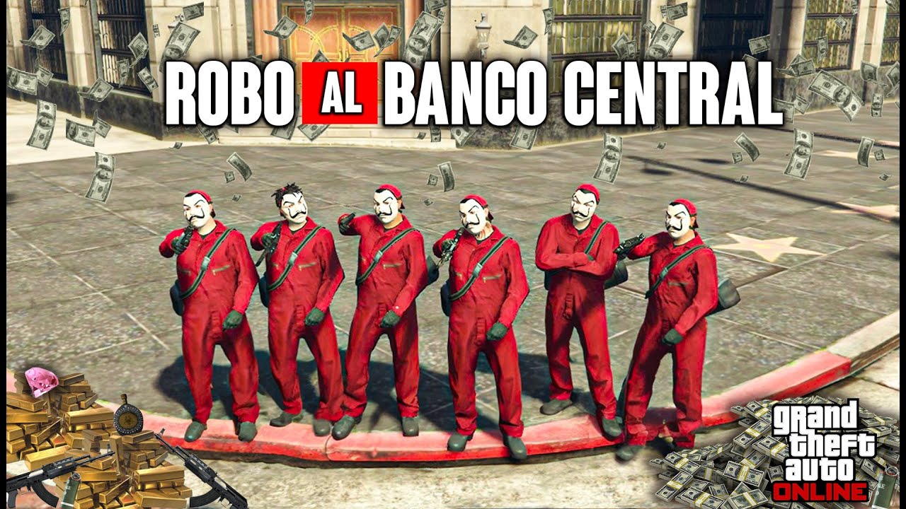 ROBO AL BANCO CENTRAL  |*LA CASA DE PAPEL*  | GTA V ONLINE ROLEPLAY | REYESMTV