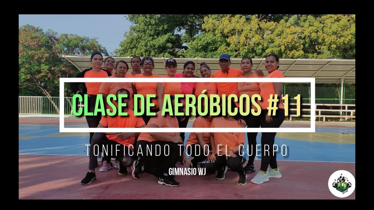 CLASE DE AERÓBICOS #11 TONIFICA TODO EL CUERPO || GIMNASIO WJ
