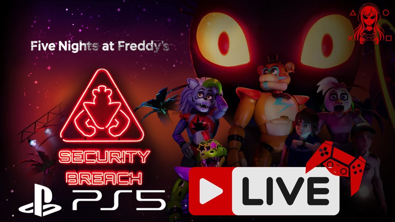 FNAF Security Breach LIVE Gameplay | PS5