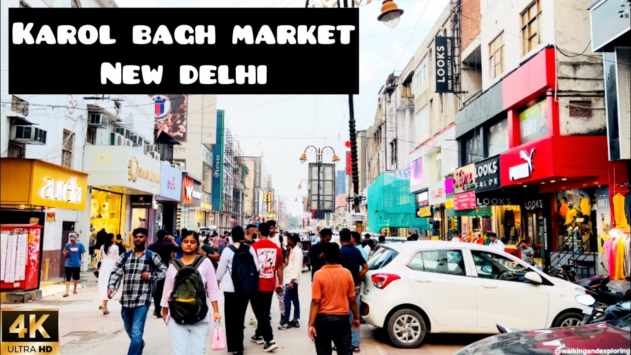 Walking And Exploring- Karol Bagh Market New Delhi India 4K HDR Video Karol Bagh Walking Tour