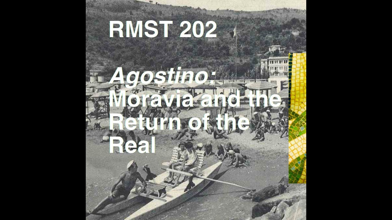 Agostino: Alberto Moravia and the Return of the Real (podcast)