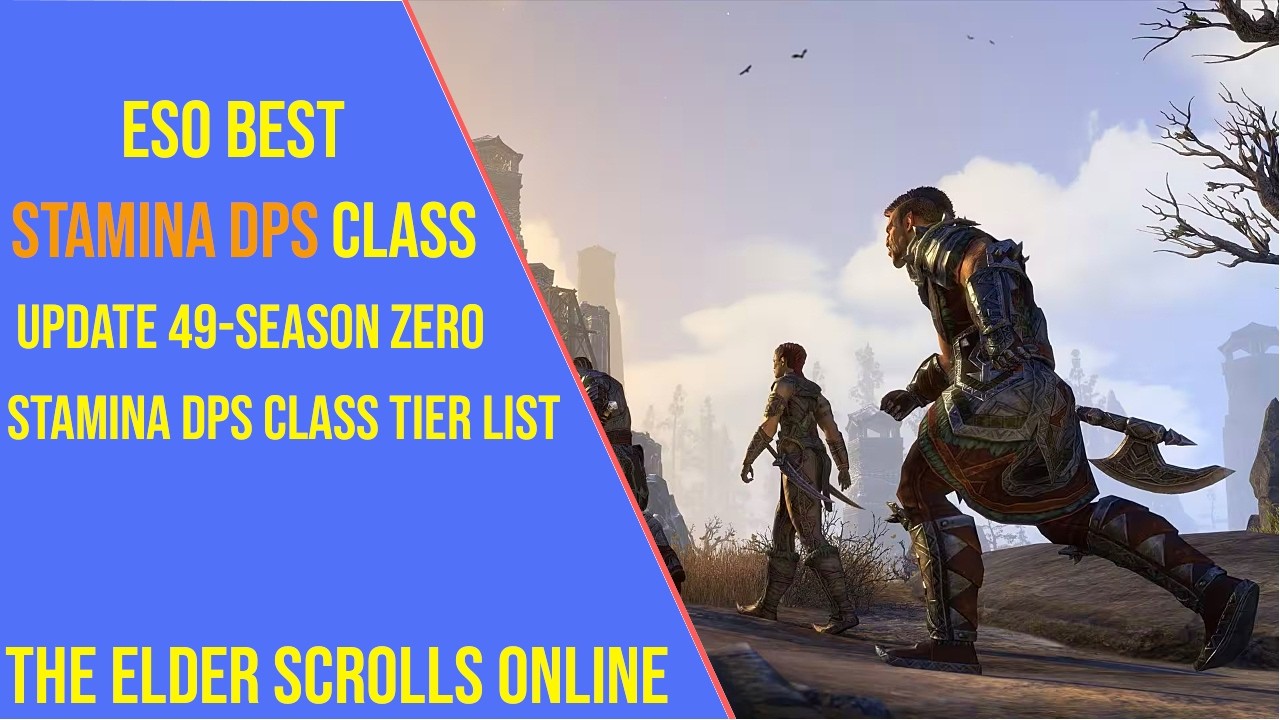 Best Stamina DPS Class for ESO Update 49 - Stamina DPS Class Tier List!